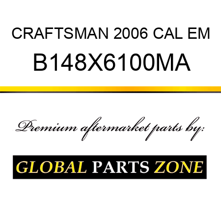 CRAFTSMAN 2006 CAL EM B148X6100MA