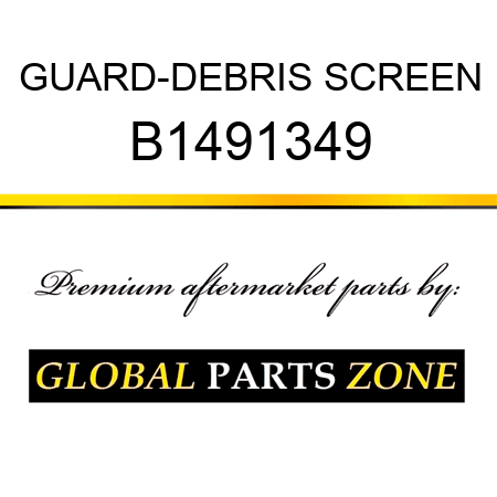 GUARD-DEBRIS SCREEN B1491349