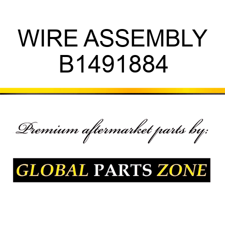 WIRE ASSEMBLY B1491884