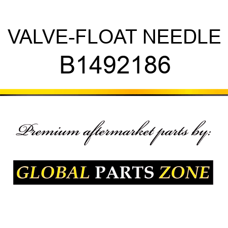 VALVE-FLOAT NEEDLE B1492186