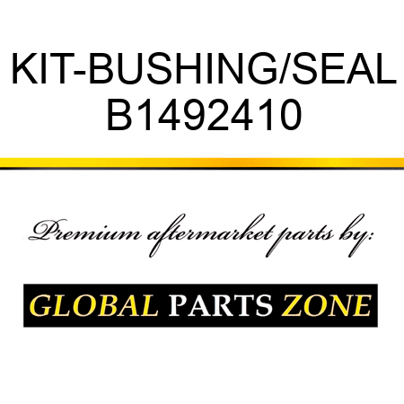 KIT-BUSHING/SEAL B1492410