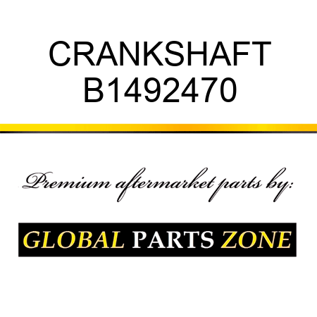 CRANKSHAFT B1492470