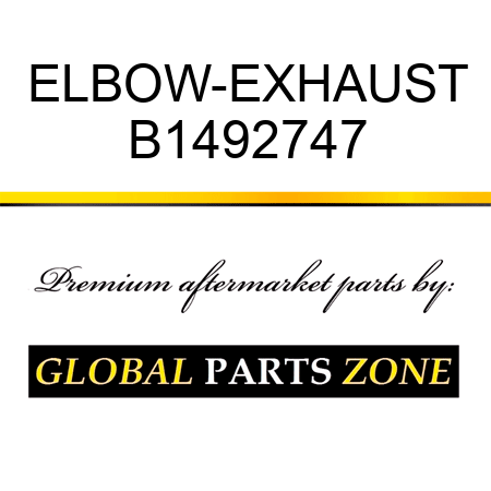 ELBOW-EXHAUST B1492747