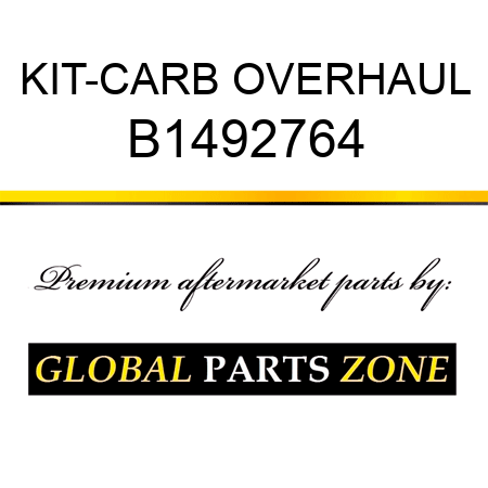 KIT-CARB OVERHAUL B1492764