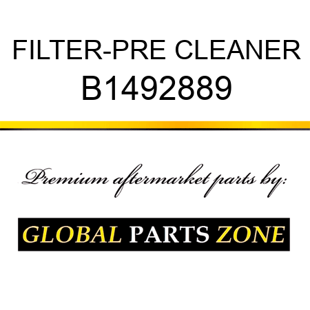 FILTER-PRE CLEANER B1492889