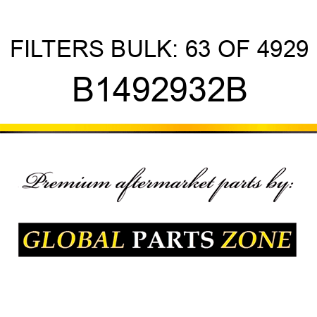 FILTERS BULK: 63 OF 4929 B1492932B