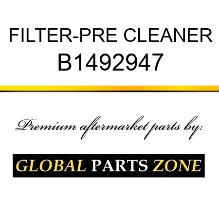 FILTER-PRE CLEANER B1492947