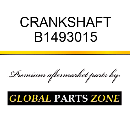 CRANKSHAFT B1493015