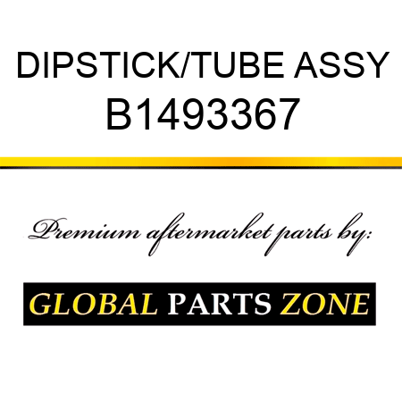 DIPSTICK/TUBE ASSY B1493367