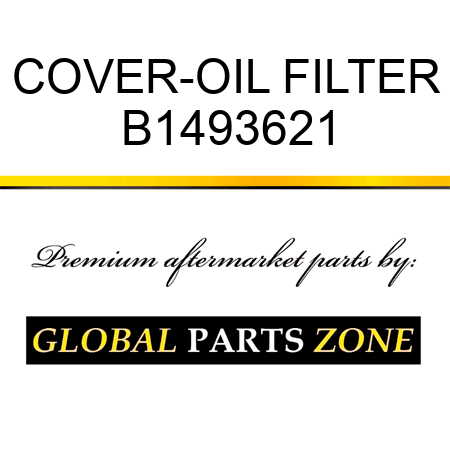 COVER-OIL FILTER B1493621