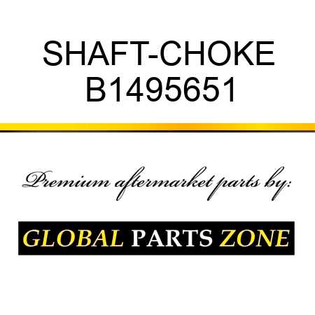 SHAFT-CHOKE B1495651