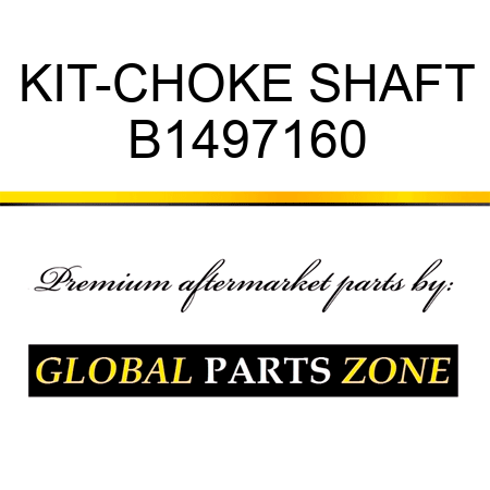 KIT-CHOKE SHAFT B1497160