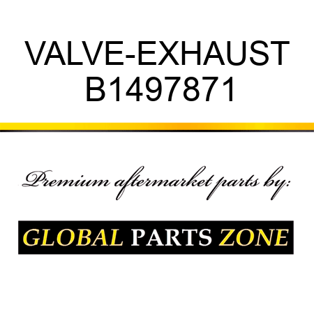 VALVE-EXHAUST B1497871