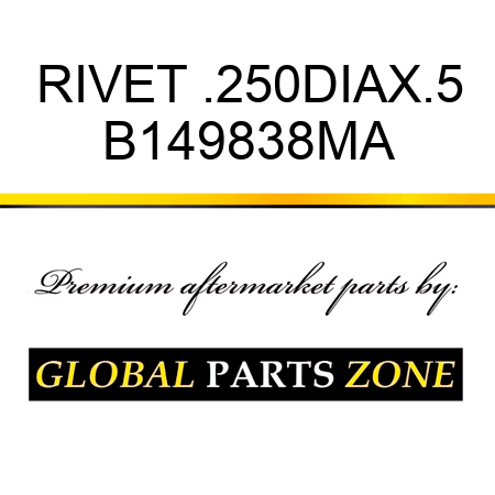 RIVET .250DIAX.5 B149838MA