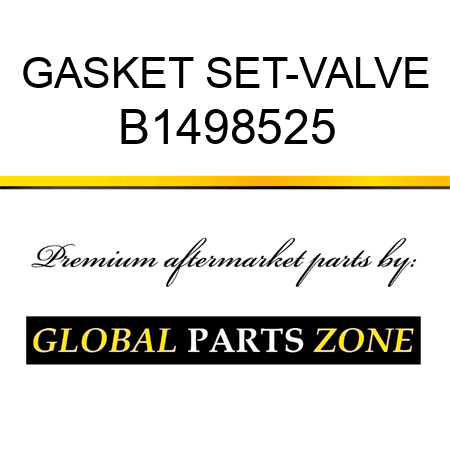 GASKET SET-VALVE B1498525