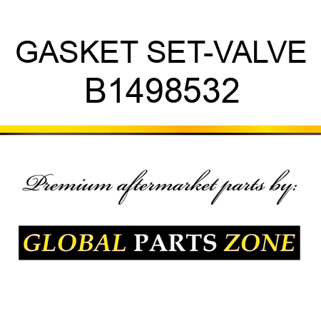 GASKET SET-VALVE B1498532