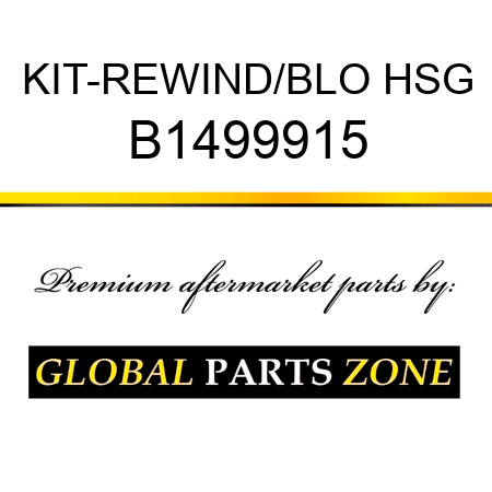 KIT-REWIND/BLO HSG B1499915