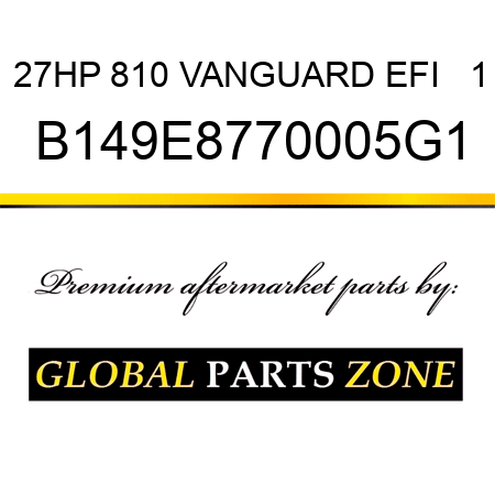 27HP 810 VANGUARD EFI   1 B149E8770005G1