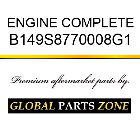 ENGINE COMPLETE B149S8770008G1