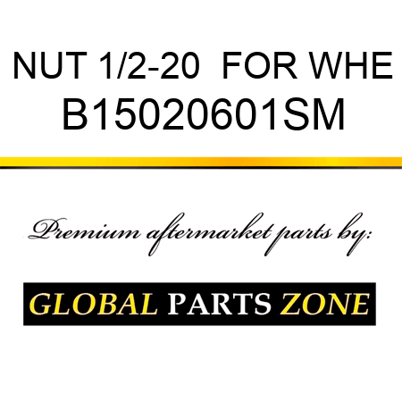 NUT 1/2-20  FOR WHE B15020601SM