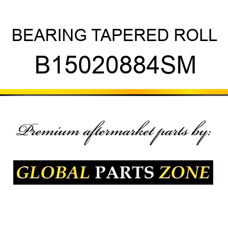 BEARING TAPERED ROLL B15020884SM