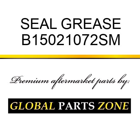 SEAL GREASE B15021072SM