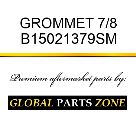 GROMMET 7/8 B15021379SM