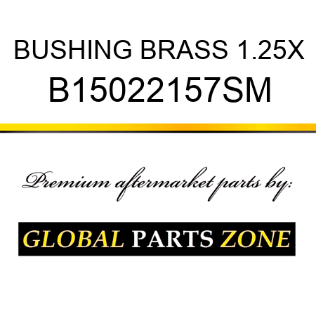 BUSHING BRASS 1.25X B15022157SM