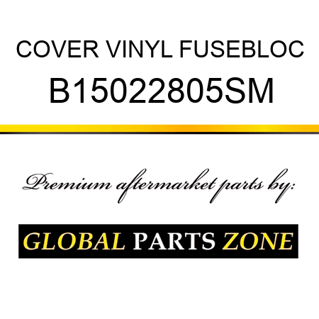 COVER VINYL FUSEBLOC B15022805SM