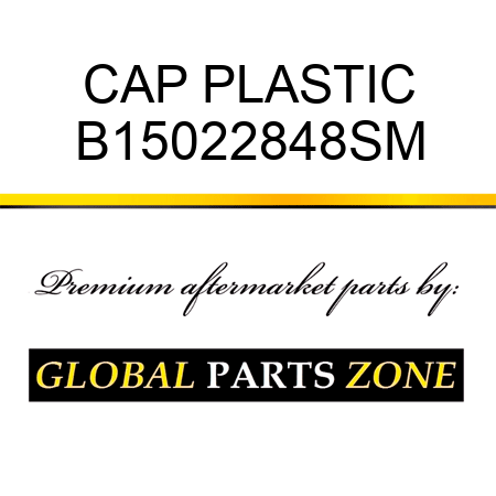 CAP PLASTIC B15022848SM