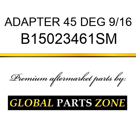 ADAPTER 45 DEG 9/16 B15023461SM