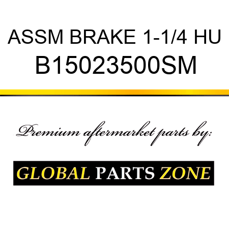 ASSM BRAKE 1-1/4 HU B15023500SM