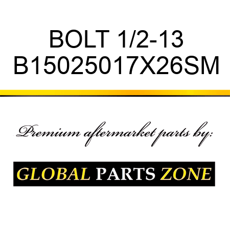 BOLT 1/2-13 B15025017X26SM