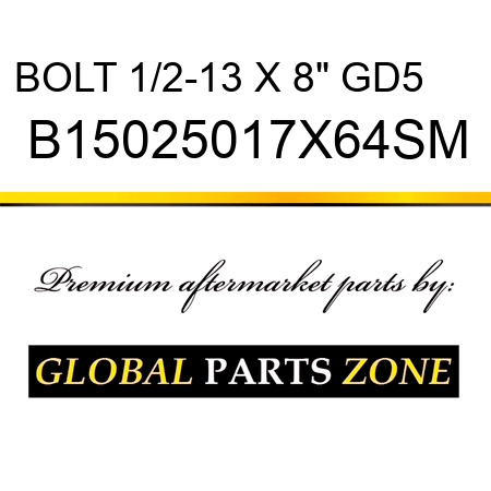 BOLT 1/2-13 X 8