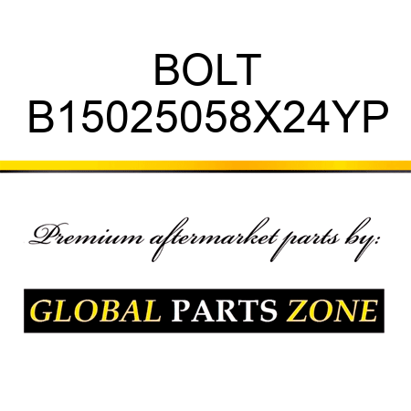 BOLT B15025058X24YP