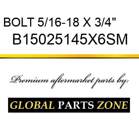 BOLT 5/16-18 X 3/4