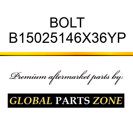 BOLT B15025146X36YP