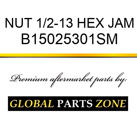 NUT 1/2-13 HEX JAM B15025301SM