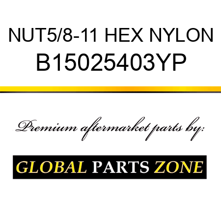 NUT5/8-11 HEX NYLON B15025403YP