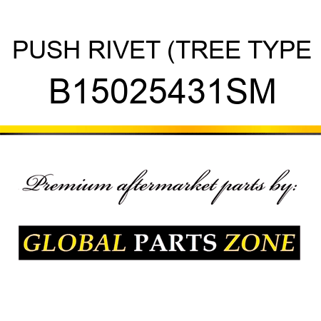 PUSH RIVET (TREE TYPE B15025431SM