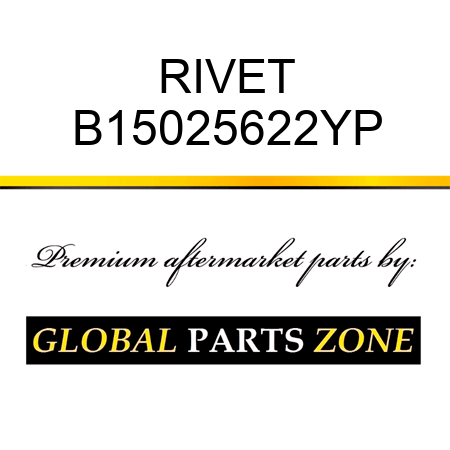 RIVET B15025622YP