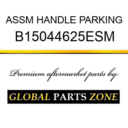 ASSM HANDLE PARKING B15044625ESM