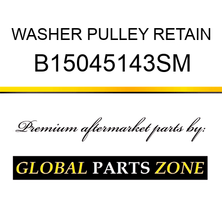 WASHER PULLEY RETAIN B15045143SM