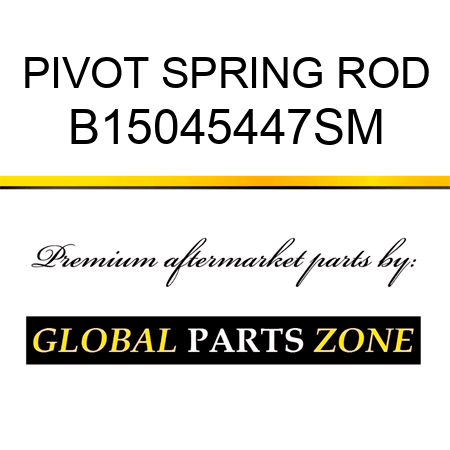 PIVOT SPRING ROD B15045447SM