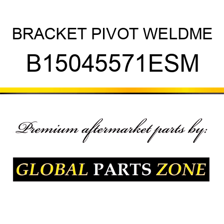 BRACKET PIVOT WELDME B15045571ESM