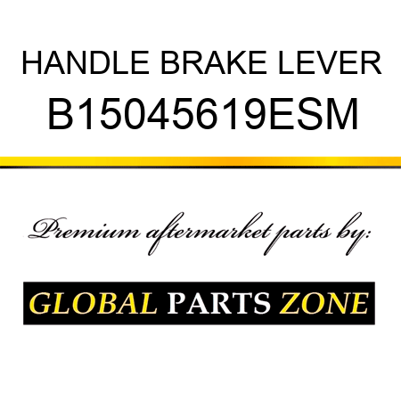 HANDLE BRAKE LEVER B15045619ESM