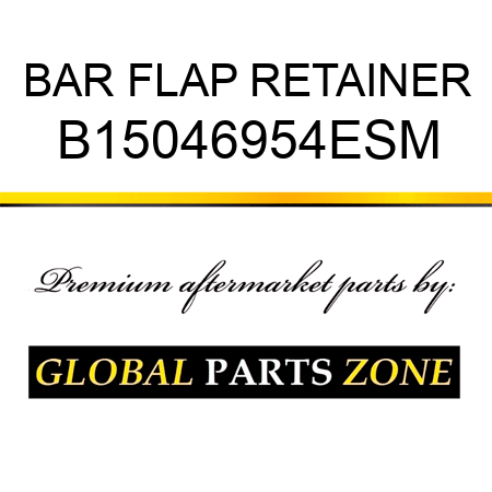 BAR FLAP RETAINER B15046954ESM