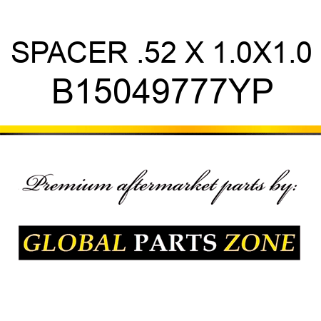 SPACER .52 X 1.0X1.0 B15049777YP