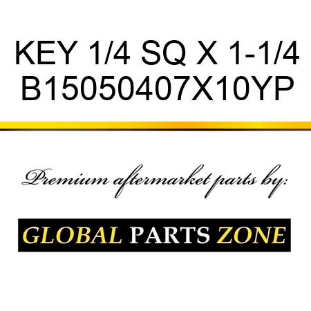 KEY 1/4 SQ X 1-1/4 B15050407X10YP