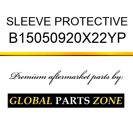 SLEEVE PROTECTIVE B15050920X22YP